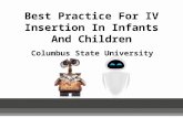 Best Practice For IV Insertion In Infants And Children Columbus State University.