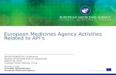 An agency of the European Union Brendan Cuddy Scientific Administrator European Medicines Agency European Medicines Agency Activities Related to API’s.