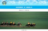 1 GOVERNMENT OF MONGOLIA MONGOLIA’S OVERVIEW GOVERNMENT OF MONGOLIA OCTOBER 2013.