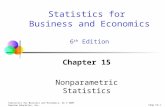 Chap 15-1 Statistics for Business and Economics, 6e © 2007 Pearson Education, Inc. Chapter 15 Nonparametric Statistics Statistics for Business and Economics.