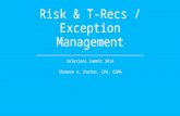 Solutions Summit 2014 Risk & T-Recs / Exception Management Shannon A. Parker, CPA, CGMA.