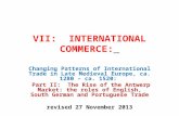 VII: INTERNATIONAL COMMERCE: Changing Patterns of International Trade in Late Medieval Europe, ca. 1280 – ca. 1520: Part II: The Rise of the Antwerp Market: