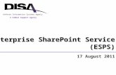 Enterprise SharePoint Service (ESPS) 17 August 2011 A Combat Support Agency Defense Information Systems Agency.