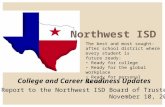 Northwest ISD The best and most sought- after school district where every student is future ready: Ready for college Ready for the global workplace Ready.