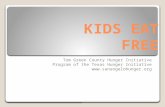 KIDS EAT FREE Tom Green County Hunger Initiative Program of the Texas Hunger Initiative .