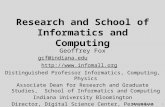 SOIC Research 1 Research and School of Informatics and Computing Geoffrey Fox gcf@indiana.edu  Distinguished Professor Informatics,