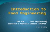ERT 426 Food Engineering Semester 2 Academic Session 2010/11 BB Lee @ UniMap 1.