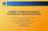 SAIMM ZAMBIAN BRANCH TECHNICAL PRESENTATIONS INTEGRATED MINING INDUSTRY DEVELOPMENT DR SIXTUS C MULENGA CHIEF EXECUTIVE OFFICER – TRANTER ZAMBIA LTD CHAIRMAN.