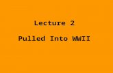 Lecture 2 Pulled Into WWII. Part I. In the ’30s, America clung desperately to Isolationism Neutrality Acts –We refuse to sell weapons to any country.