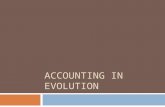 ACCOUNTING IN EVOLUTION. Class Announcements  Assignment #1 due January 13 th to 16th ; available on-line  Assignment #2 due January 20 th ; available.