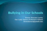 Donna Toscano Larios Our Lady Queen of Martyrs School donnalarios@gmail.com.