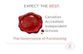 EXPECT THE BEST. Canadian Accredited Independent Schools The Governance of Fundraising.