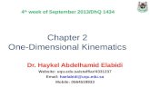 Chapter 2 One-Dimensional Kinematics Dr. Haykel Abdelhamid Elabidi Website: uqu.edu.sa/staff/ar/4331237 Email: haelabidi@uqu.edu.sa Mobile: 0564518933.