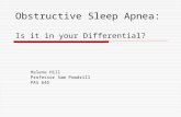 Obstructive Sleep Apnea: Is it in your Differential? Helene Hill Professor Sam Powdrill PAS 645.