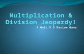 A Unit 3.3 Review Game. JEOPARDY! 3.3.1 & 3.3.2 3.3.33.3.43.3.63.3.73.3.83.3.93.3.10 100 200 300 400.