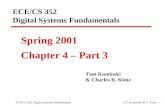 ECE/CS 352 Digital System Fundamentals© T. Kaminski & C. Kime 1 ECE/CS 352 Digital Systems Fundamentals Spring 2001 Chapter 4 – Part 3 Tom Kaminski & Charles.