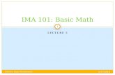 LECTURE 5 IMA 101: Basic Math 6/17/2010 1 IMA101: Basic Mathematics.