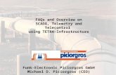FAQs and Overview on SCADA, Telemetry and Telecontrol using TETRA-Infrastructure Funk-Electronic Piciorgros GmbH Michael D. Piciorgros (CEO)