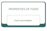 PROPERTIES OF FOOD Food commodities. You will gain an understanding of: Meat Fish Eggs Dairy products Alternative proteins Cereals Pulses Fats and oils.