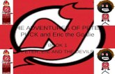 THE ADVENTURES OF PETER PUCK and Eric the Goalie BOOK 1 PETER, Eric AND THE DEVILS.