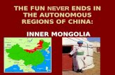 THE FUN NEVER ENDS IN THE AUTONOMOUS REGIONS OF CHINA: INNER MONGOLIA.