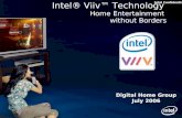 Intel Confidential Intel® Viiv™ Technology Home Entertainment without Borders Digital Home Group July 2006.
