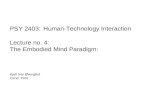 PSY 2403: Human-Technology Interaction Lecture no. 4: The Embodied Mind Paradigm: Kjell Ivar Øvergård Cand. Polit.