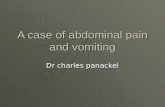 A case of abdominal pain and vomiting Dr charles panackel.