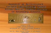 Research on Motivational Factors Contributing Toward Alaska Native Student Success in Secondary Schools Alberta Jones Juneau School District University.