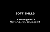 SOFT SKILLS The Missing Link in Contemporary Education II.