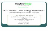 Alec Fields and Dean Fisher EmPOWER Clean Energy Communities Program Managers Maryland Energy Administration October 24, 2013 November 5, 2013 November.