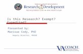 Is this Research? Exempt? Expedited? Presented by: Marisue Cody, PhD Deputy Director, PRIDE.