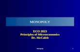 Monopoly1 MONOPOLY ECO 2023 Principles of Microeconomics Dr. McCaleb.