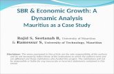SBR & Economic Growth: A Dynamic Analysis Mauritius as a Case Study Rojid S, Seetanah B, University of Mauritius & Ramessur S, University of Technology,