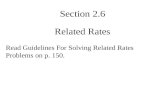 Related Rates Section 2.6 Read Guidelines For Solving Related Rates Problems on p. 150.