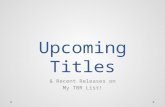 Upcoming Titles & Recent Releases on My TBR List!.