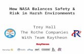 How NASA Balances Safety & Risk in Harsh Environments Trey Hall The Rothe Companies With Team Raytheon.