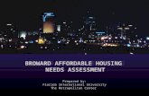 Prepared by: Florida International University The Metropolitan Center BROWARD AFFORDABLE HOUSING NEEDS ASSESSMENT.