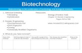 Biotechnology Biotechnology is the combination of technology and biological sciences. 1. Selective breedingResources: InbreedingBiology (Prentice Hall)
