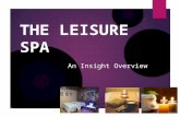 THE LEISURE SPA An Insight Overview. SPA & WELLNESS INDUSTRY IN INDIA :  SPA word came from a Latin Phrase "Salus Per Aquam" generally means “Health.