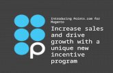 Increase sales and drive growth with a unique new incentive program Introducing Points.com for Magento.