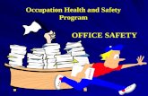Occupation Health and Safety Program OFFICE SAFETY.