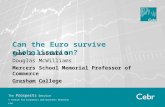 The Prospects Service © Centre for Economics and Business Research Ltd Can the Euro survive globalisation? Year 2, Lecture 5 Douglas McWilliams Mercers.