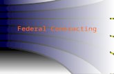 Federal Contracting. Background There are more than 60 federal government agencies There are more than 1,500 federal government buying offices The U.S.