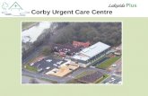+ Lakeside Plus Corby Urgent Care Centre. + Lakeside Plus Dr Stuart Maitland-Knibb Clinical Lead.