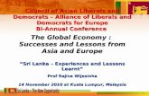 1 Council of Asian Liberals and Democrats – Alliance of Liberals and Democrats for Europe Bi-Annual Conference The Global Economy : Successes and Lessons.