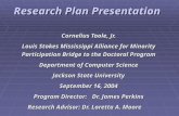 Research Plan Presentation Cornelius Toole, Jr. Louis Stokes Mississippi Alliance for Minority Participation Bridge to the Doctoral Program Department.