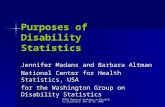 SPECA Regional Workshop on Disability Statistics: Dec 13-15, 2006 Purposes of Disability Statistics Jennifer Madans and Barbara Altman National Center.