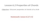 Lesson 6.2 Properties of Chords Homework: Lesson 6.2/1-12 Objective: Discover properties of chords of a circle.