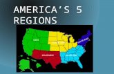 AMERICA’S 5 REGIONS. The United States is a massive country Areas of the United States have common links: culture, language, religion, and environment.